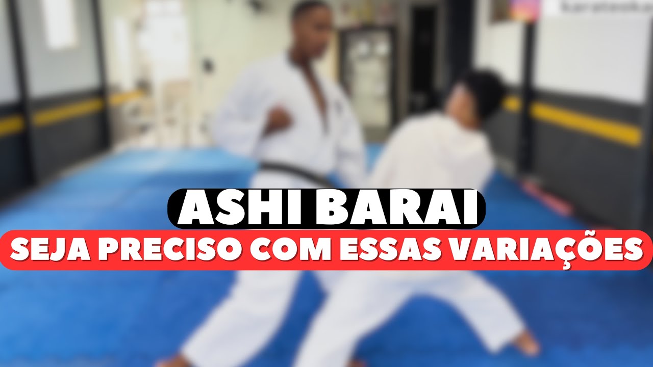 Seja preciso no ASHI BARAI com essas variações | Karatê Õkami
