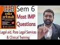 Legal aid Para Legal Services &amp; Clinical Training Most IMP Questions 2025 | LLB Sem 6 Exam 2025