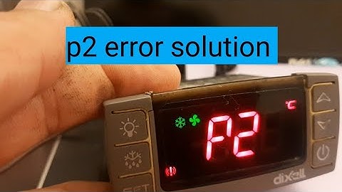 dixell p2 error | dixell p2 error code
