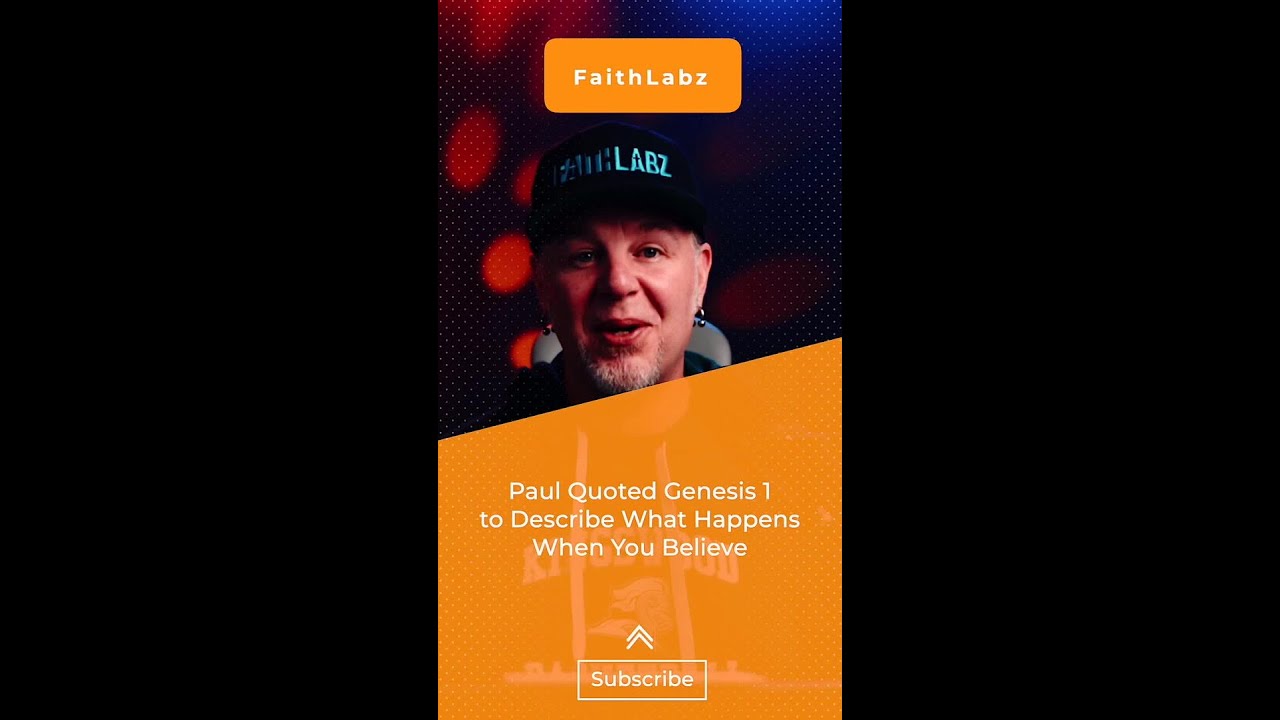 Paul Quoted Genesis 1 to Describe What Happens When You Believe