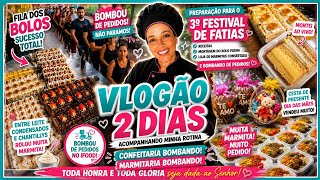 PREPARAÇÃO DO 3º FESTIVAL DE FATIAS + FILA DE CLIENTES 😱 | VLOGÃO DE 2 DIAS NA CONFEITARIA