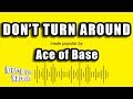 Ace Of Base Don T Turn Around Karaoke Version Ace Of Base Don T Turn Around Karaoke Version