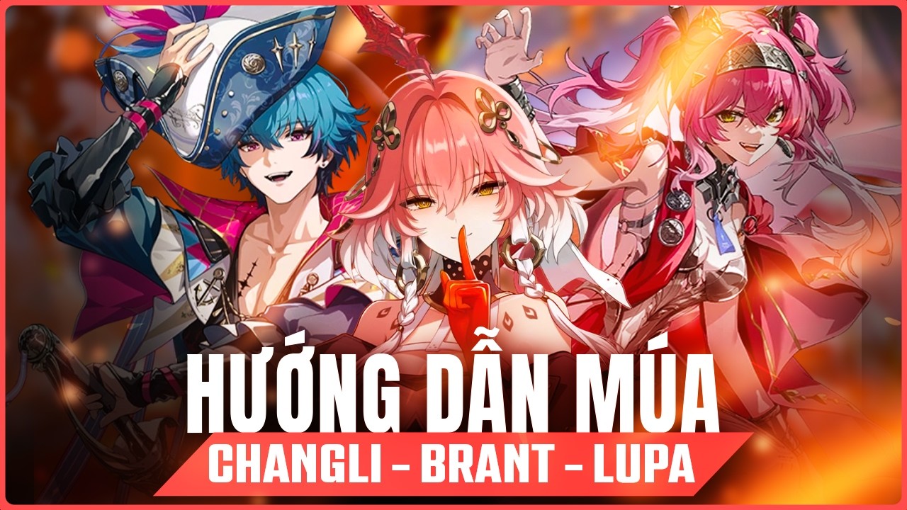 Hướng dẫn múa team Changli - Lupa - Brant cơ bản | Wuthering Waves.