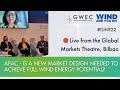 Asia-Pacific – Is a new market design needed to achieve the fulfil their wind energy potential?