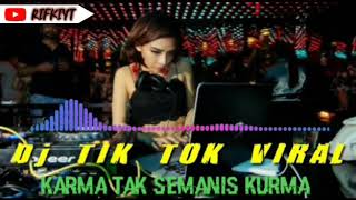 Dj Tiktok Viral/Karma Tak Semanis Kurma FullBass