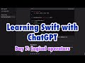 Day 7 of Learning Swift with ChatGPT - Logical Operators