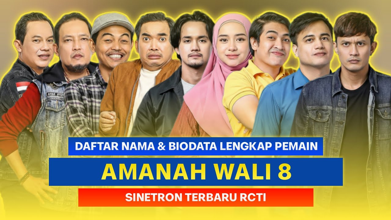 LENGKAP! Daftar Nama dan Biodata Pemain Sinetron Amanah Wali 8 di RCTI
