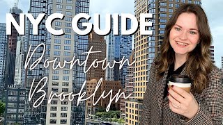 NYC GUIDE: Downtown Brooklyn | More Than Just a Business District