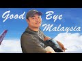 Goodbye Malaysia... Thank You Video to Malaysia