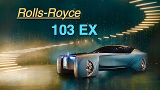 Rolls-Royce 103EX Concept: Future Luxury - Inside Lane