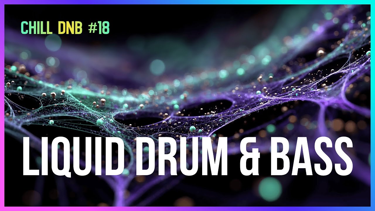 Late Night Liquid DnB - Chill Vibes #18 | LiquidHour DnB