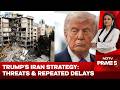 Trump's Iran Strategy: Threats, Pauses &amp; Repeated Delays Explained
