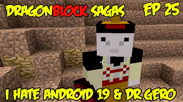 Dragon Block Sagas [PART 25]: I Hate Android 19 & Dr. Gero! Too Much Android 10/10 - IGN