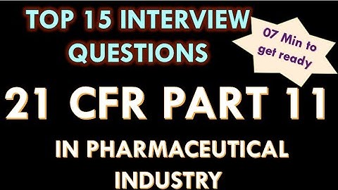 21 CFR Part 11 in pharmaceutical industry l Interview Questions
