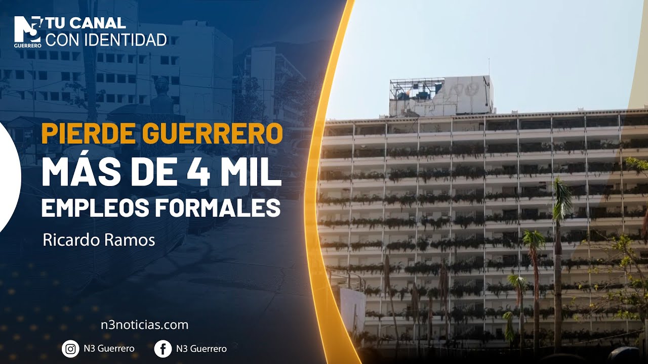 Pierde Guerrero más de 4 mil empleos formales - YouTube