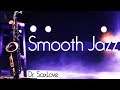 Straight Up Smooth Jazz • 2 Hours Smooth Jazz Saxophone Instrumental Music for Relaxing and Study