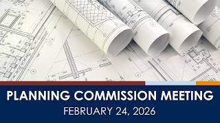 Cupertino Planning Commission Meeting - February 24, 2026 (Part 1)