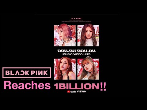 Blackpink Becomes The First K-Pop Group To Reach 1 Billion Views On A Mv With Ddu-Du Ddu-Du!!