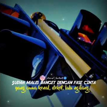 STORY WA MALES PACARAN  II  STATUS WA 30 DETIK TERBARU!!!
