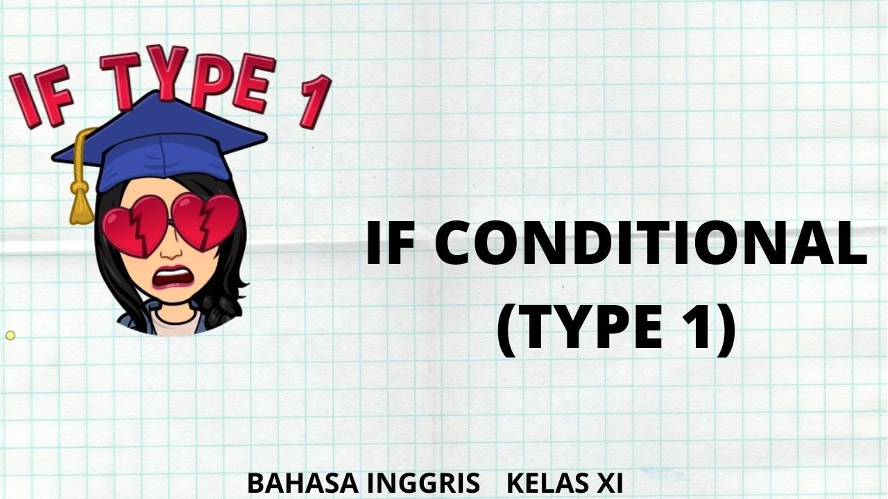 IF CONDITIONALS TYPE I - Bahasa dan Sastra Inggris Lintas Minat kelas 11 (XI)