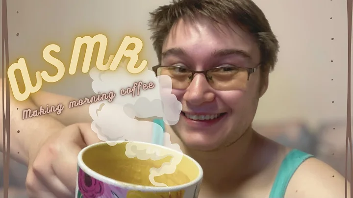 LoFi ASMR | Making my morning coffee and making you tingle!