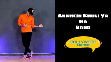 Aankhein Khuli Ho Ya Ho Band | Bollywood Dance | Maahi pandey choreographey | Dance Empire Rewa
