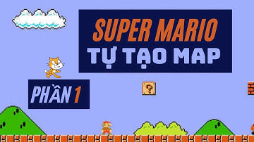 Hướng dẫn làm Mario bằng Scratch - Phần 1