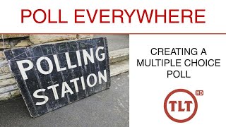 Poll Everywhere: Create a Multiple Choice Poll Question