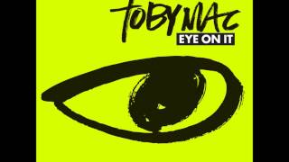 TobyMac - Eye on it
