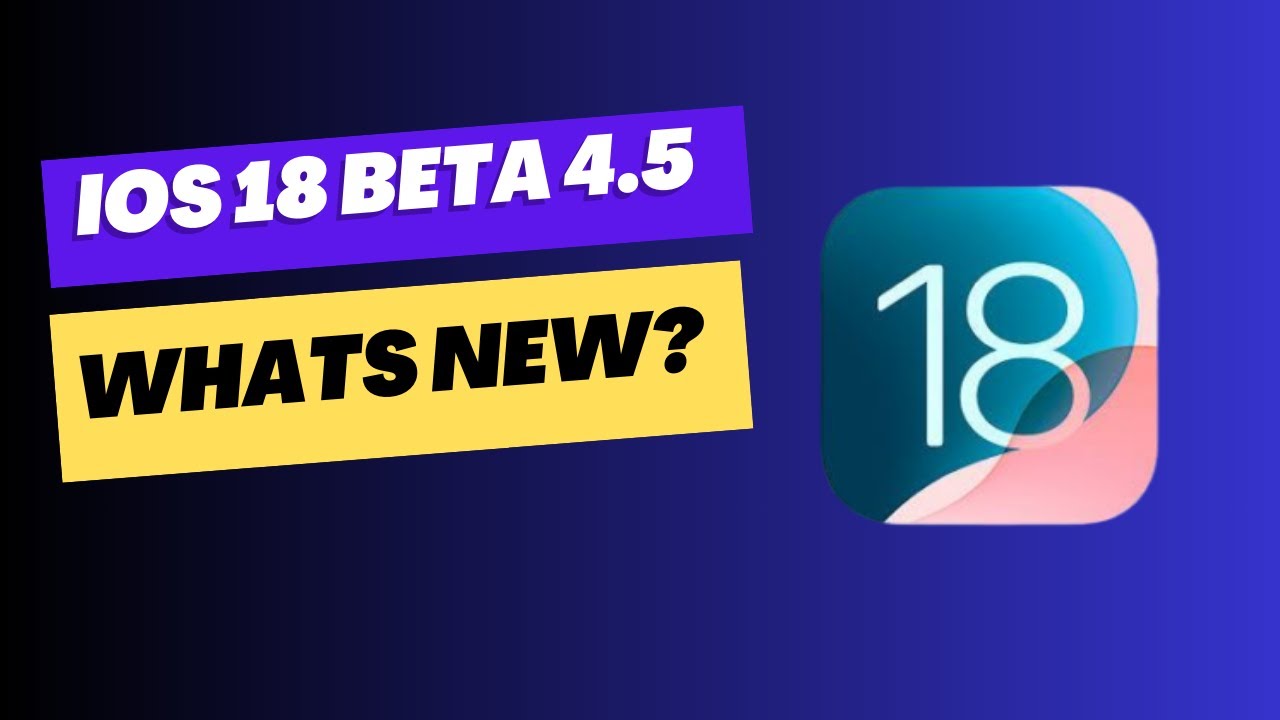 IOS 18 BETA 4.5 New features | What's new in IOS 18 beta 4 - YouTube