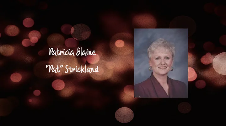 Patricia E. "Pat" Strickland Video Tribute