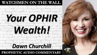 Download Lagu “Your OPHIR Wealth!” – Powerful Prophetic Encouragement from Dawn Churchill MP3