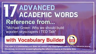 17 Advanced Academic Words Ref from "Michael Green: Why we should build wooden skyscrapers | TED"