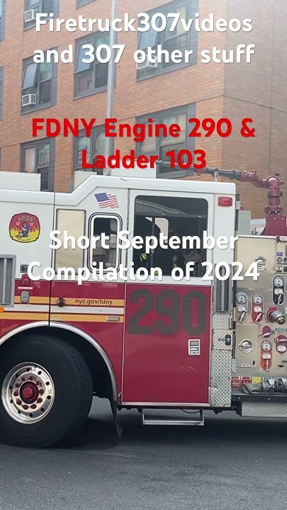 FDNY Engine 290 & Ladder 103 Short September Compilation of 2024 - YouTube