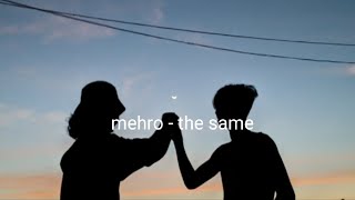 mehro - the same Resimi