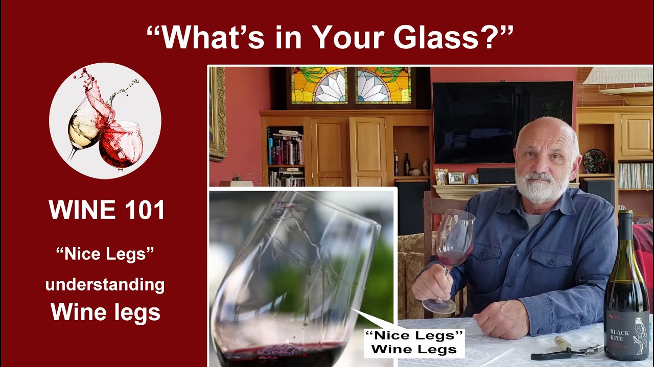 "Nice Legs" Wine 101, Wine Legs YouTube