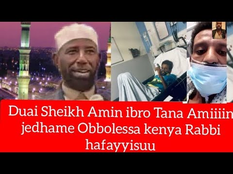 M T Obbolessa Kiyya Kadir Martuu Rabbi Has Fayyisuu Sheikh Amin Ibro May 2 2025