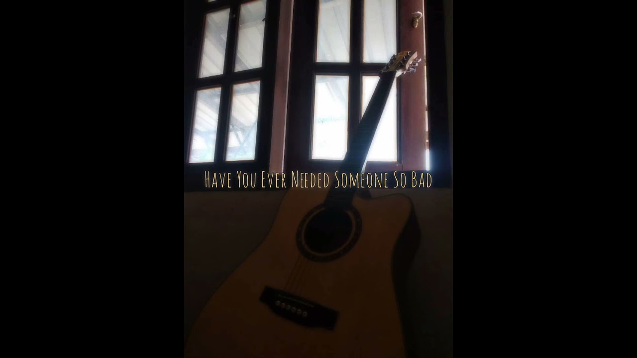 Have You Ever Needed Someone So Bad - Def Leppard (acoustic cover)