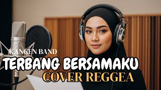 Terbang Bersamaku  Kangen Band cover Reggae Santai   Dunia Reggae U0026 Ska