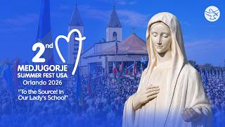 2nd Medjugorje Summer Fest USA | A Weekend to Renew Your Faith