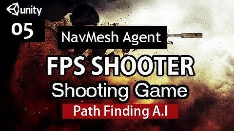 Unity - NavMeshAgent path finding ( FPS SHOOTER ) [ 05 ]