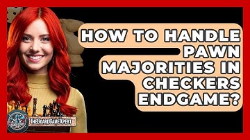 How To Handle Pawn Majorities In Checkers Endgame? - The Board Game Xpert
