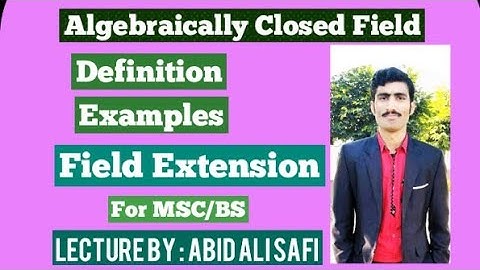 Algebraically Closed Field || Definition || Examples || Field Extension By MATH POINT ACADEMY