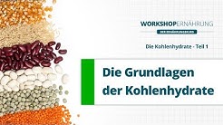 KOHLENHYDRATE (1/6): Grundlagen, Traubenzucker und Fruchtzucker | Workshop Ernährung 