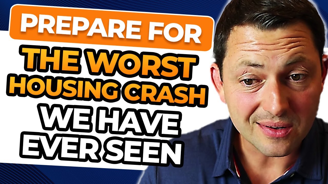 Prepare For The Worst Real Estate Crash We Have Ever Seen YouTube