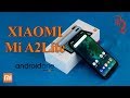 ВЗРОСЛЫЙ обзор XIAOMI Mi A2 LITE //МОНОБРОВЬ  не приговор?))