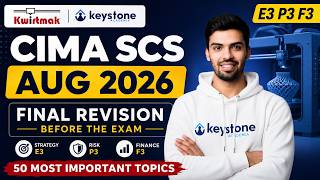 CIMA SCS August 2026 Kwirtmak | Must Know Topics Before the Exam | E3 P3 F3