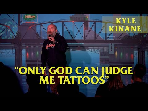 Kyle Kinane - Only God Can Judge Me Tattoos