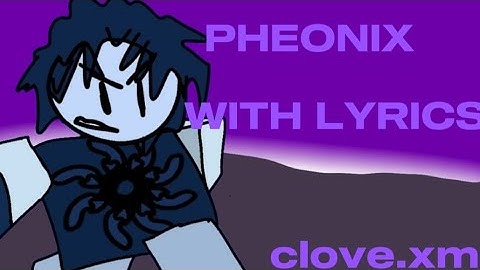 Pheonix LSM With Lyrics