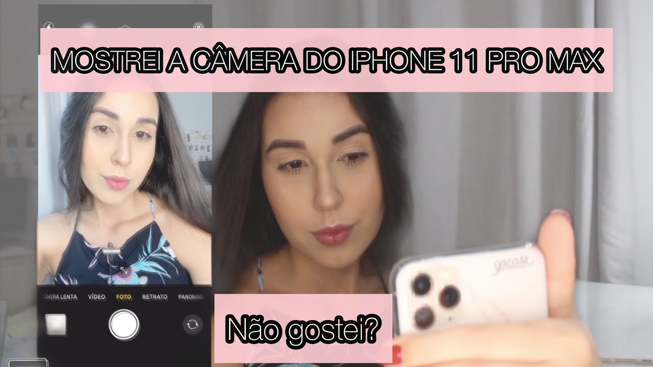MOSTRANDO A CÂMERA DO IPHONE 11 PRO MAX | É BOA MESMO? | SINCERIDADE ...